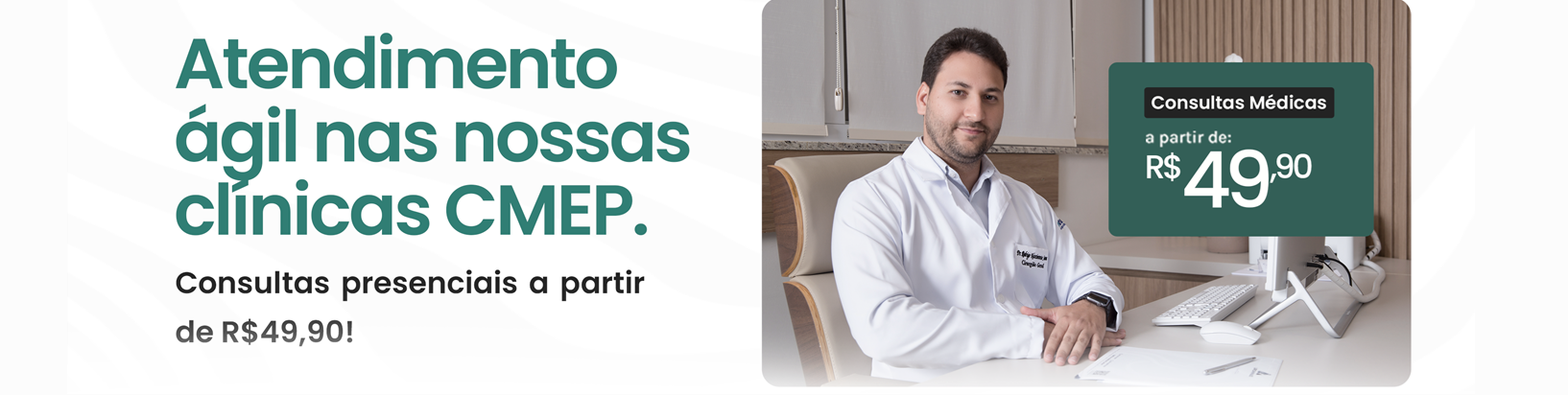 Consultas presenciais a partir de R$49,90 nas clínicas CMEP